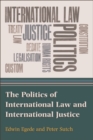 The Politics of International Law and International Justice - eBook