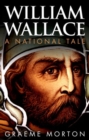 William Wallace : A National Tale - Book