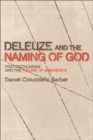 Deleuze and the Naming of God : Post-Secularism and the Future of Immanence - eBook