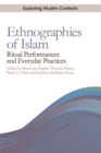 Ethnographies of Islam : Ritual Performances and Everyday Practices - Book