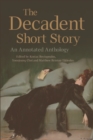 The Decadent Short Story : An Annotated Anthology - eBook