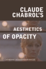 Claude Chabrol's Aesthetics of Opacity - eBook