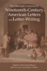 The Edinburgh Companion to Nineteenth-Century American Letters and Letter-Writing - Book