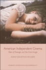 American Independent Cinema : Rites of Passage and the Crisis Image - eBook