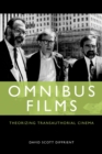 Omnibus Films : Theorizing Transauthorial Cinema - Book