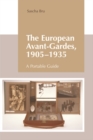 The European Avant-Gardes, 1905-1935 : A Portable Guide - Book