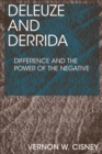 Deleuze and Derrida : Difference and the Power of the Negative - Book