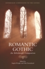 Romantic Gothic : An Edinburgh Companion - Book