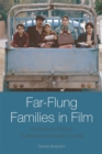Far-Flung Families in Film : The Diasporic Family in Contemporary European Cinema - Book