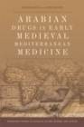 Arabian Drugs in Early Medieval Mediterranean Medicine - eBook