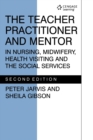 TEACHER PRACTITIONER & MENTORIN NSG - Book