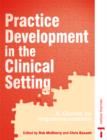 PRACTISE DEVELOPMENT IN CLINICAL SETTING - Book