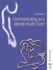 COMMUNICATING AS A MENTAL HEALTH CARER - Book