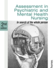 Assessment in Psychiatric and Mental Health Nursing : In Search of the Whole Person - Book