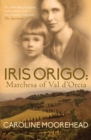 Iris Origo : Marchesa Of Val D’Orica - Book