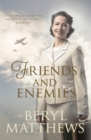 Friends and Enemies : Wartime love and loss from the beloved storyteller - Book