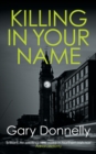 Killing in Your Name : The powerful Belfast-set crime series - Book
