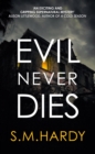Evil Never Dies : The gripping paranormal mystery - Book