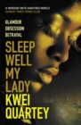 Sleep Well, My Lady : The unputdownable Ghanaian crime novel - Book