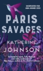 Paris Savages : The Times Historical Book of the Month, a heartbreaking story of love and injustice - Book