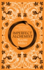 Imperfect Alchemist : A spellbinding story based on a remarkable Tudor life - Book