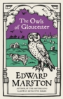 The Owls of Gloucester : A gripping medieval mystery from the bestselling author - eBook