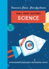 Science (Small Great Gestures) : Extraordinary discoveries, inspirational people - Book