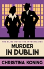 Murder in Dublin : The thrilling inter-war mystery series - eBook
