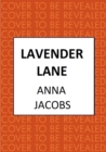 Lavender Lane : The uplifting story from the multi-million copy bestselling author Anna Jacobs - Book