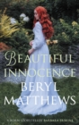 Beautiful Innocence : The heart-warming Victorian saga of triumph over adversity - Book