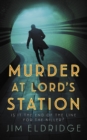 Murder at Lord’s Station : The gripping wartime mystery series - Book