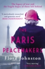 The Paris Peacemakers : The powerful tale of love and loss in the aftermath of World War One - Book