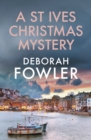 A St Ives Christmas Mystery : Must read, festive, cosy crime mystery - Book