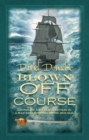 Blown Off Course : The action-packed maritime adventure series - David Donachie