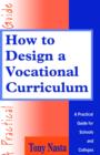 How to Design a Vocational Curriculum : A Practical Guide for Schools and Colleges - Book