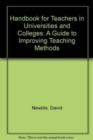 Handbook for Teachers in Universities and Colleges : A Guide to Improving Teaching Methods - Book