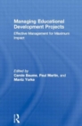 Managing Educational Development Projects : Effective Management for Maximum Impact - Book