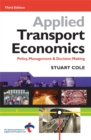 Applied Transport Economics : Policy Management and Decision Making - Book