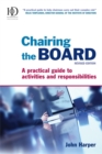 Chairing the Board : A Practical Guide to Activities & Responsibilities - Book