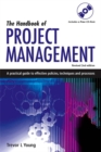 The Handbook of Project Management : A Practical Guide to Effective Policies, Techniques and Processes - Book