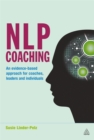 NLP Coaching : An Evidence-Based Approach for Coaches, Leaders and Individuals - Book