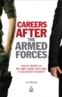 Careers After the Armed Forces (Army Career Change) : How to Decide on the Right Career and Make a Successful Transition (Army Career Change) - Book