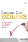 Customer Care Excellence : How to Create an Effective Customer Focus - Book