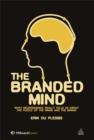 The Branded Mind : What Neuroscience Really Tells Us About the Puzzle of the Brain and the Brand - Book