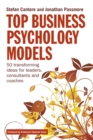 Top Business Psychology Models : 50 Transforming Ideas for Leaders, Consultants and Coaches - Book