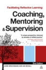Facilitating Reflective Learning : Coaching, Mentoring and Supervision - Book