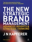 The New Strategic Brand Management : Advanced Insights and Strategic Thinking - Book