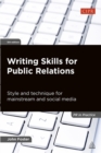 Writing Skills for Public Relations : Style and Technique for Mainstream and Social Media - Book