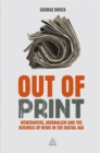 Out of Print : Newspapers, Journalism and the Business of News in the Digital Age - Book
