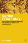 Group Coaching : A Practical Guide to Optimizing Collective Talent in Any Organization - Book